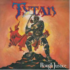 TYTAN - Rough Justice (2017) CD
